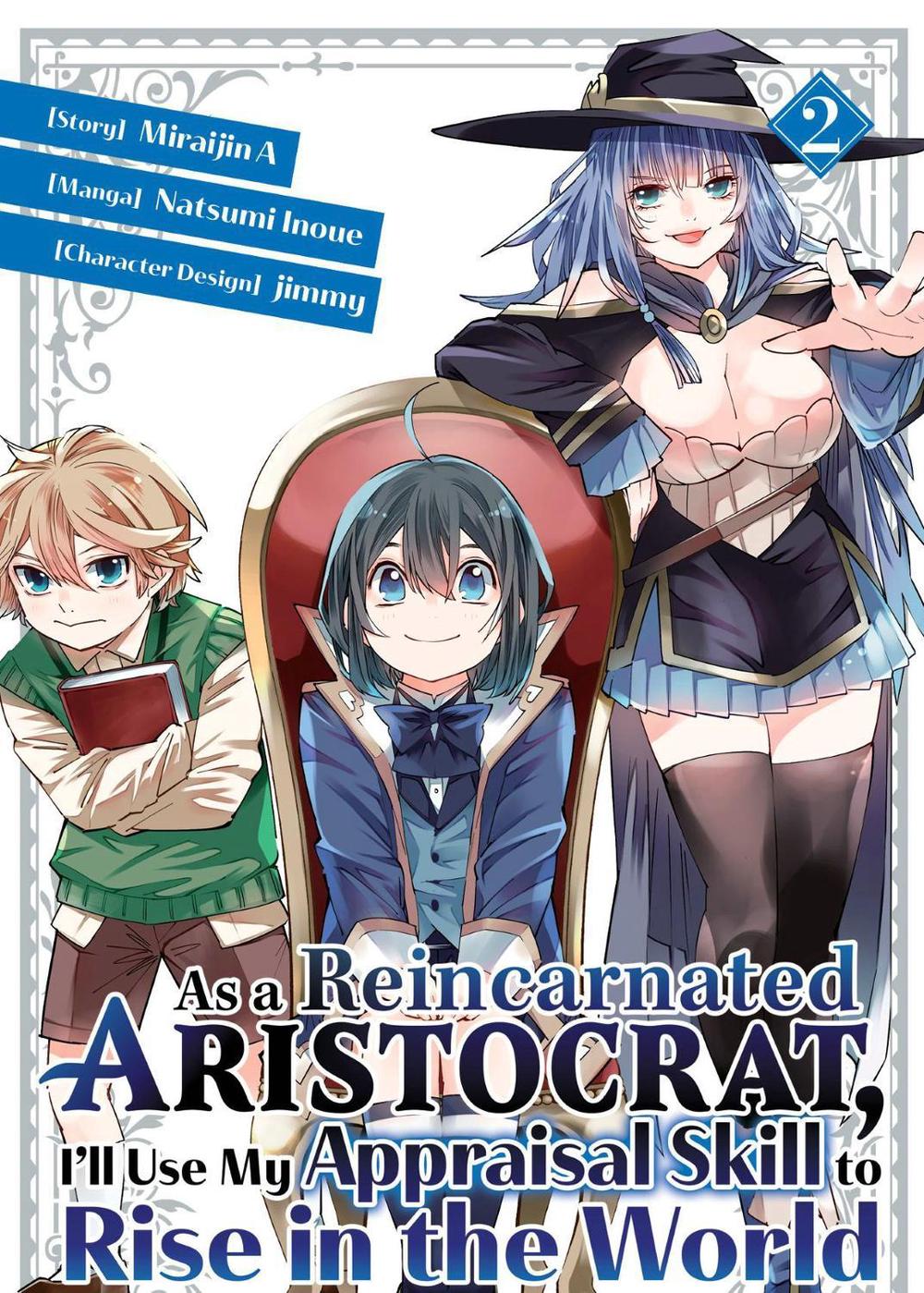 As a Reincarnated Aristocrat, I'll Use My Appraisal Skill to Rise in the World 2 (manga) by Natsumi Inoue - ISBN: 9781646515134
