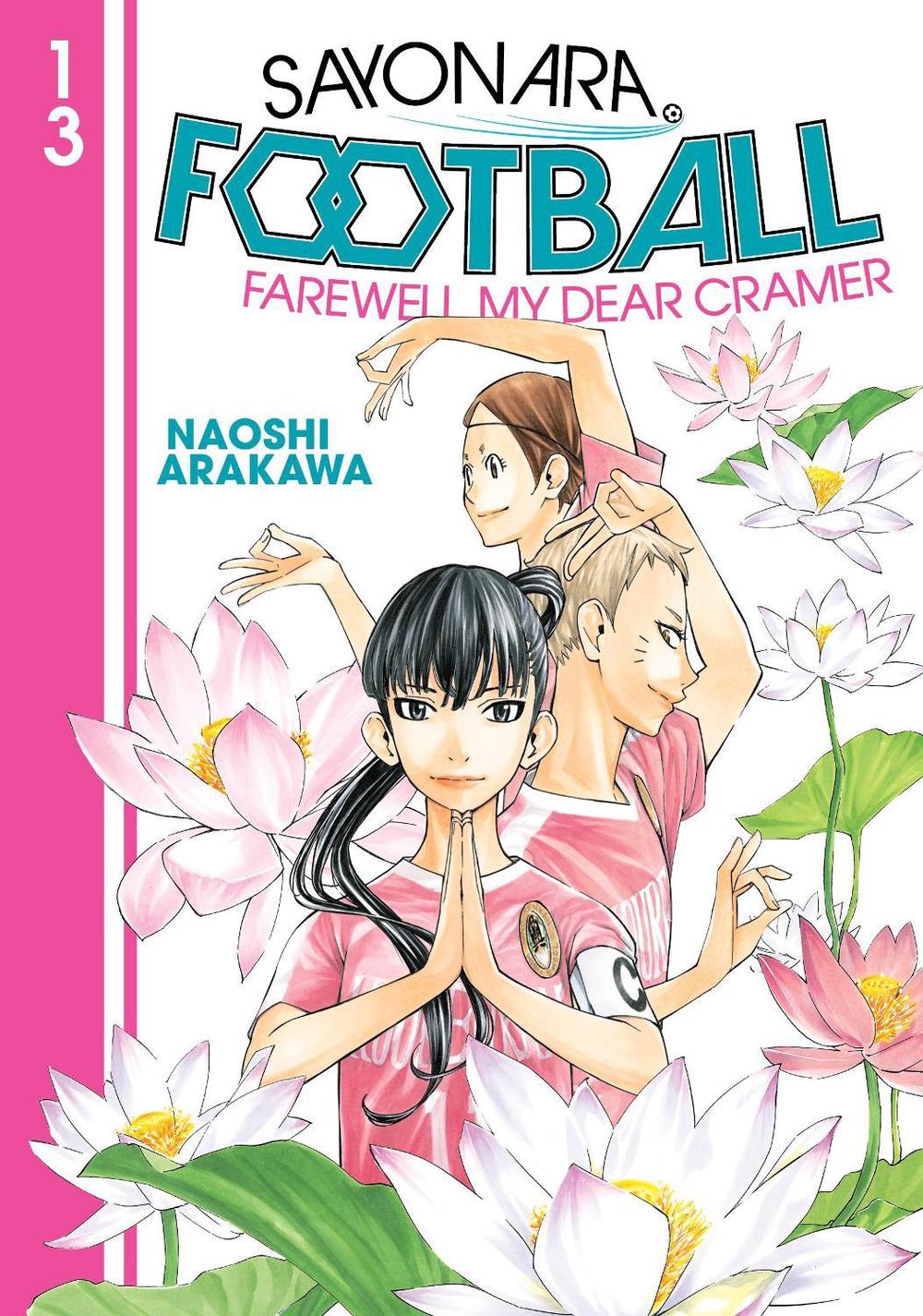 Sayonara, Football 13 by Naoshi Arakawa - ISBN: 9781646515929