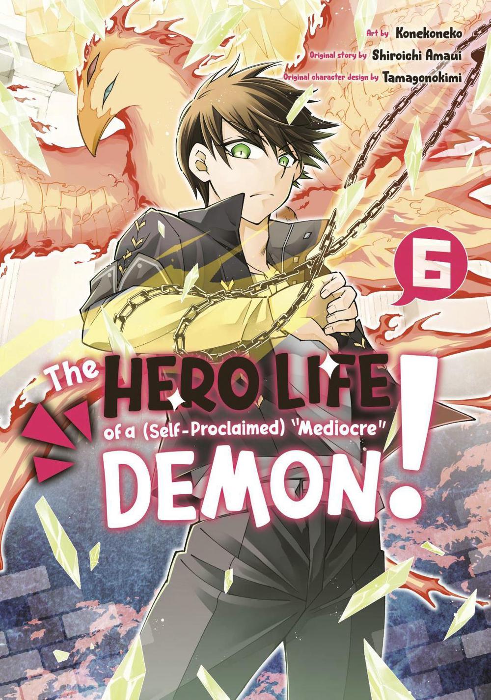 The Hero Life of a (Self-Proclaimed) Mediocre Demon! 6 by Shiroichi Amaui - ISBN: 9781646515981