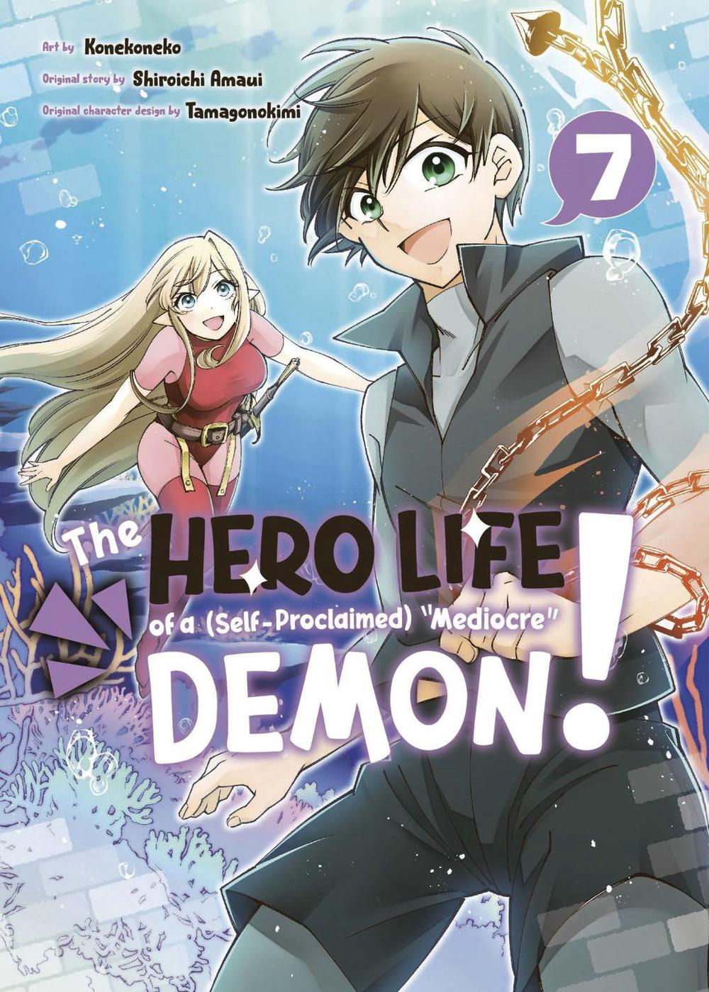 The Hero Life of a (Self-Proclaimed) Mediocre Demon! 7 by Shiroichi Amaui - ISBN: 9781646515998