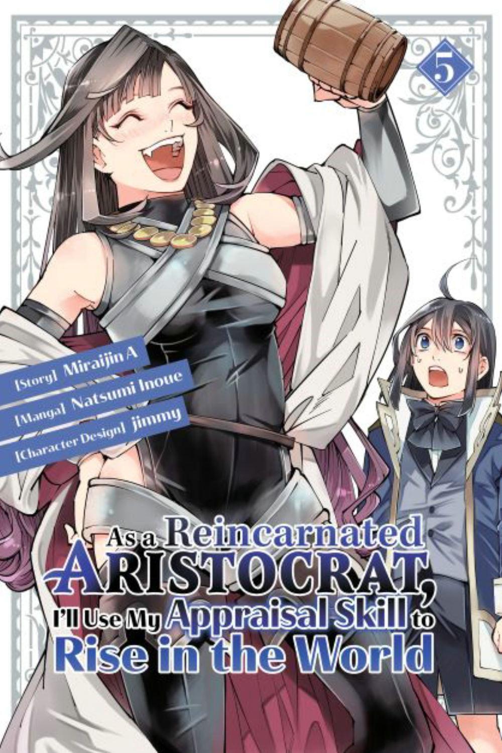 As a Reincarnated Aristocrat, I'll Use My Appraisal Skill to Rise in the World 5(manga) by Natsumi Inoue - ISBN: 9781646516476