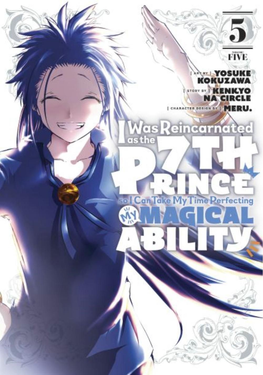 I Was Reincarnated as the 7th Prince so I Can Take My Time Perfecting My Magical Ability 5 by Yosuke Kokuzawa - ISBN: 9781646517022