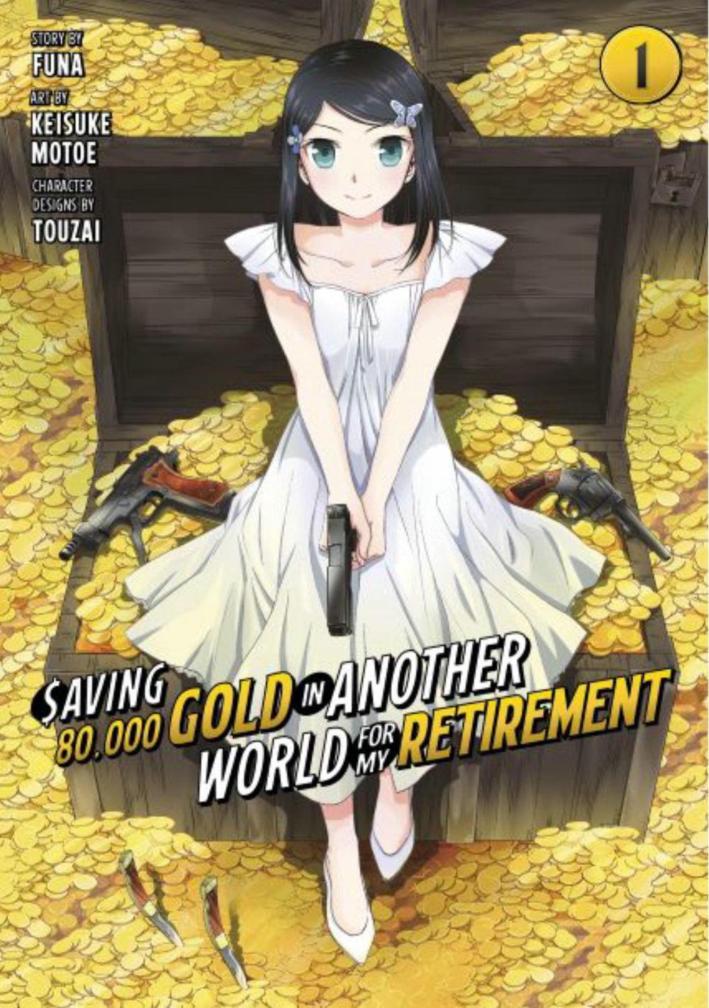 Saving 80,000 Gold in Another World for My Retirement 1 (Manga) by Keisuke Motoe - ISBN: 9781646518197