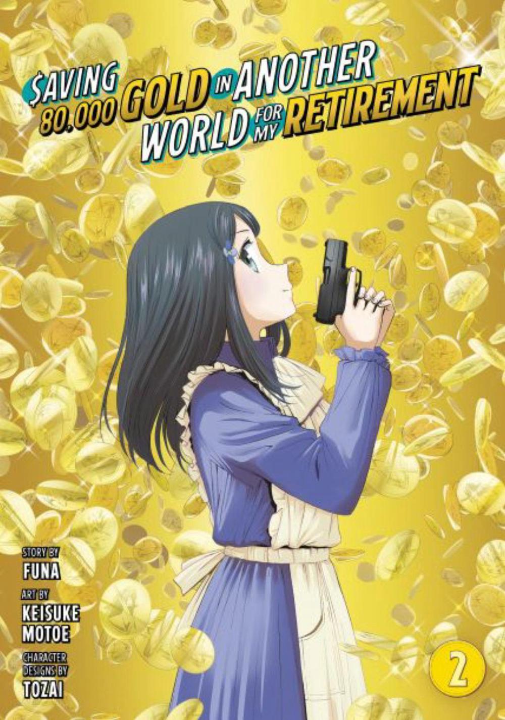 Saving 80,000 Gold in Another World for My Retirement 2 (Manga) by Keisuke Motoe - ISBN: 9781646518203