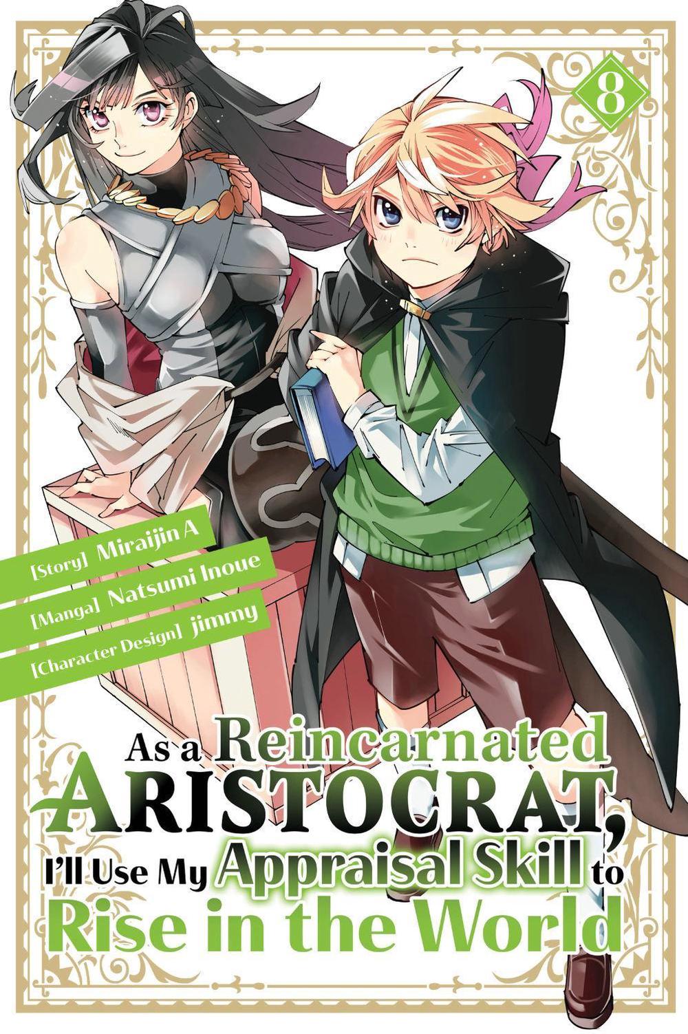 As a Reincarnated Aristocrat, I'll Use My Appraisal Skill to Rise in the World 8(manga) by Natsumi Inoue - ISBN: 9781646518326
