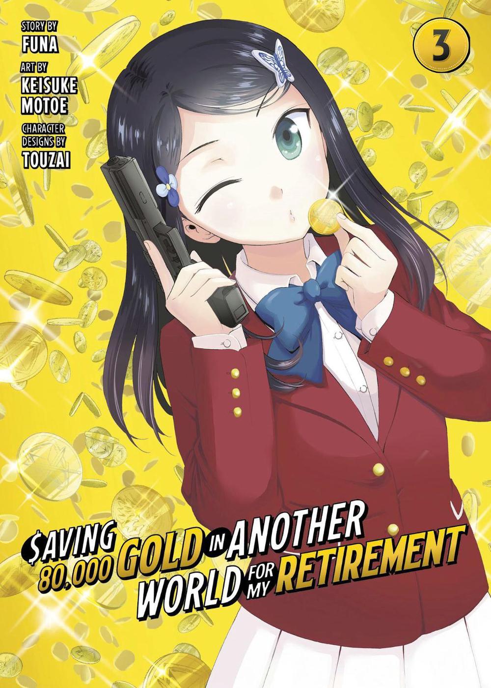 Saving 80,000 Gold in Another World for My Retirement 3 (Manga) by Keisuke Motoe - ISBN: 9781646518470