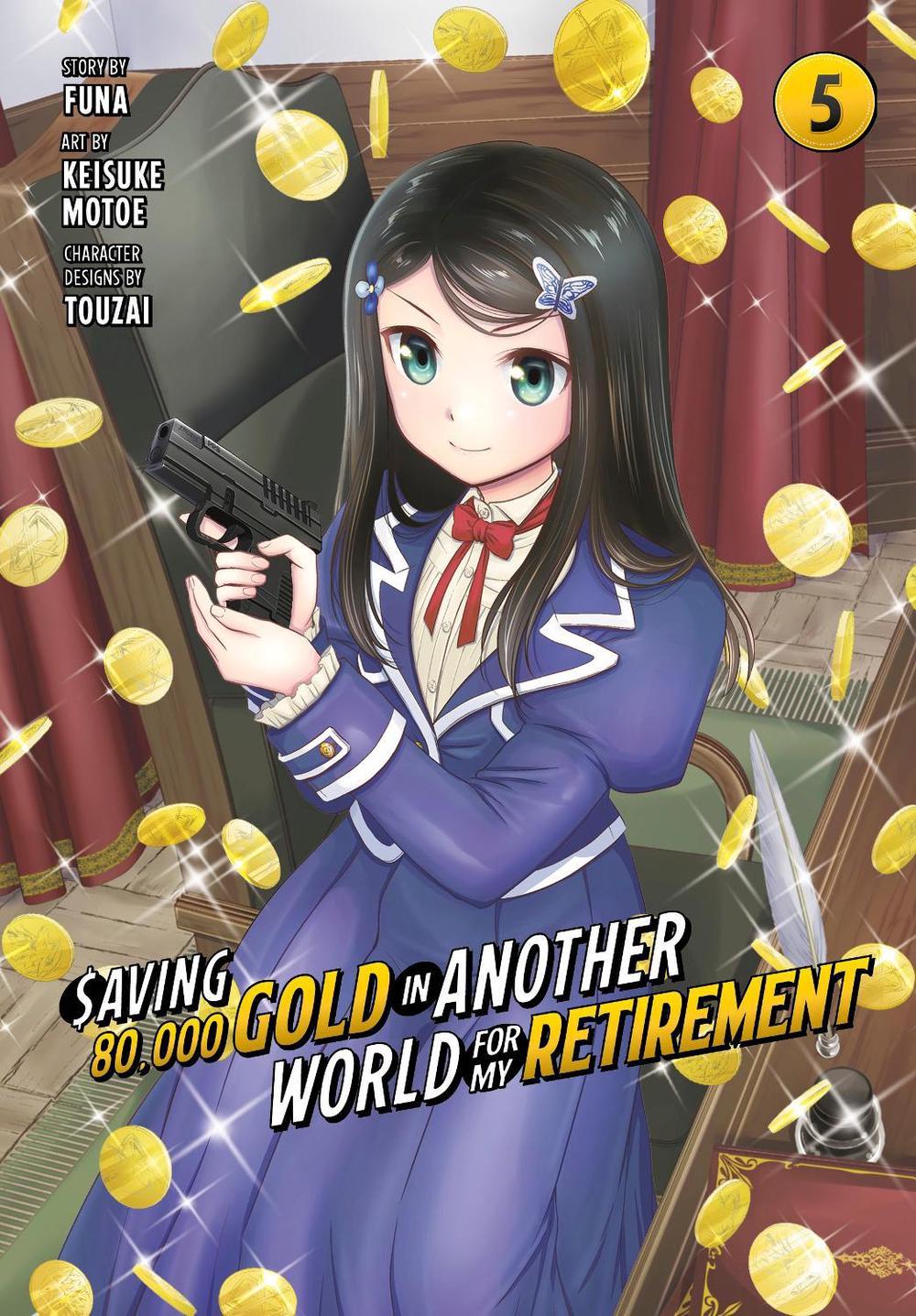 Saving 80,000 Gold in Another World for My Retirement 5 (Manga) by Funa - ISBN: 9781646518494