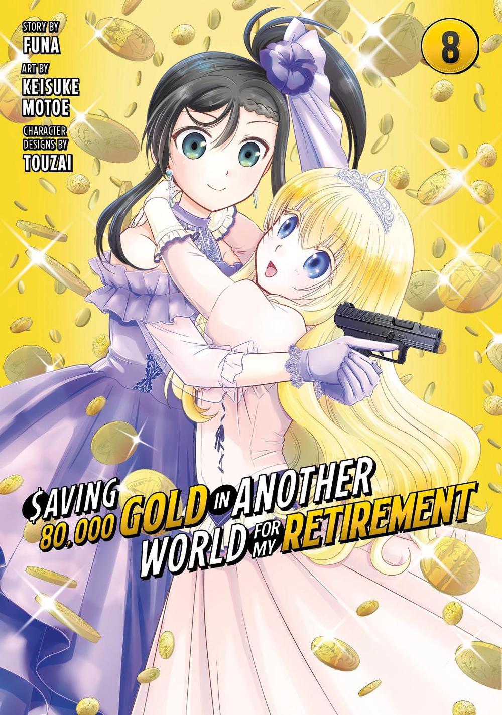 Saving 80,000 Gold in Another World for My Retirement 8 (Manga) by Funa - ISBN: 9781646518524