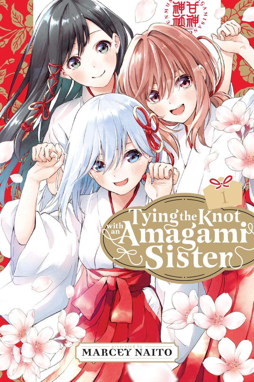 Tying the Knot With an Amagami Sister 1 by Marcey Naito - ISBN: 9781646518548