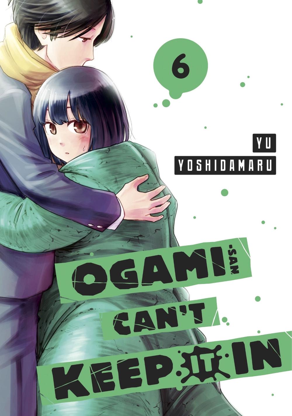 Ogami-san Can't Keep It In 6 by Yu Yoshidamaru - ISBN: 9781646518739