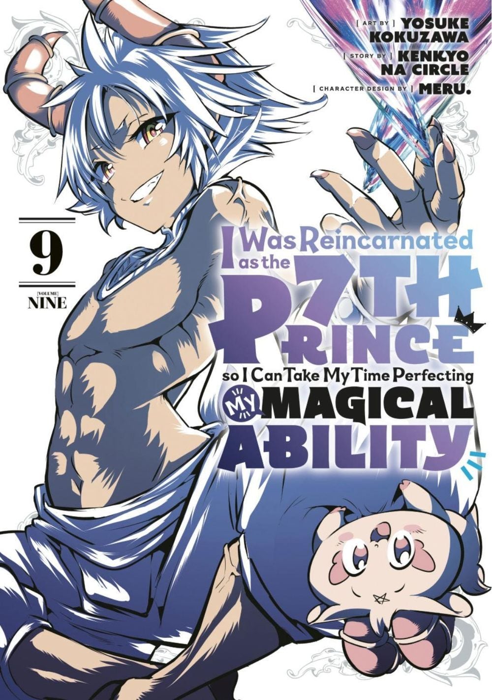 I Was Reincarnated as the 7th Prince so I Can Take My Time Perfecting My Magical Ability 9 by Yosuke Kokuzawa - ISBN: 9781646518975