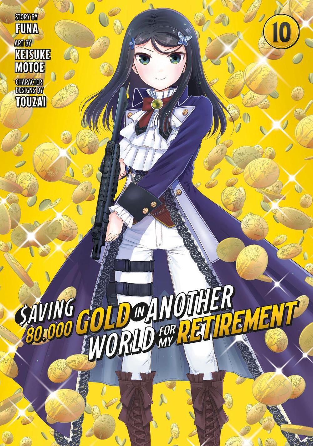 Saving 80,000 Gold in Another World for My Retirement 10 (Manga) by Funa - ISBN: 9781646519484