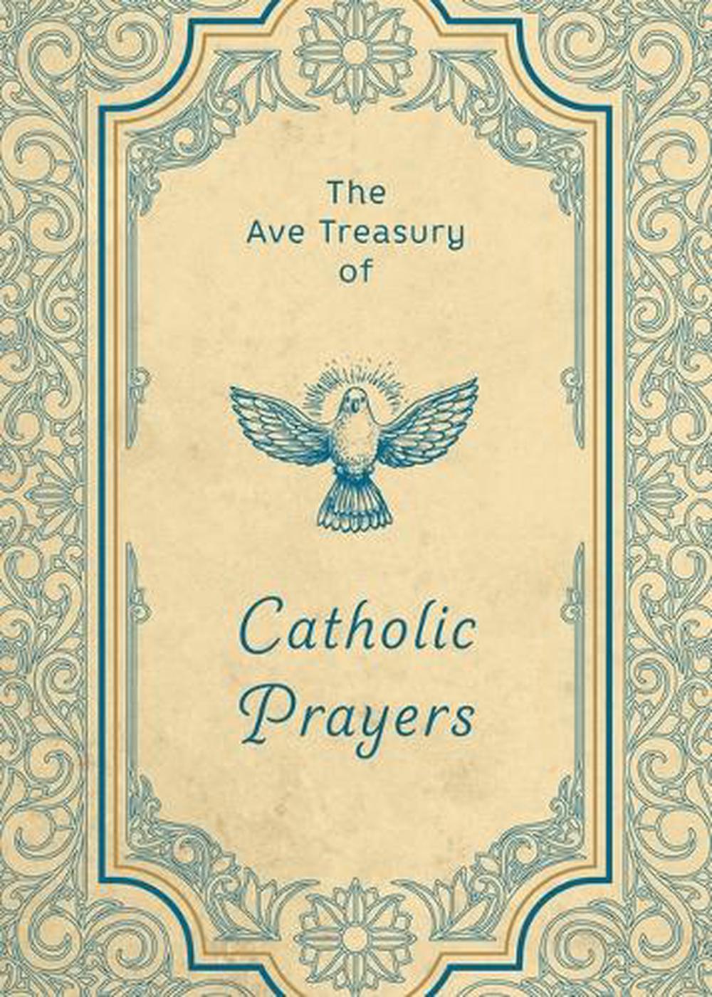 The Ave Treasury of Catholic Prayers, 9781646802265