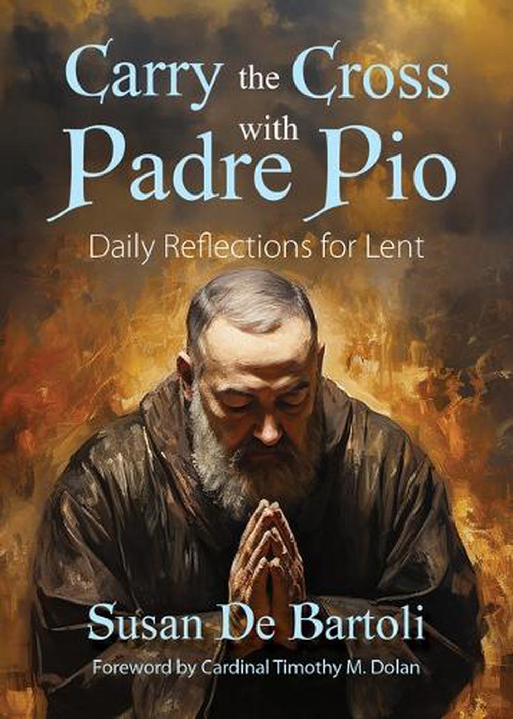 Carry the Cross with Padre Pio, 9781646803835