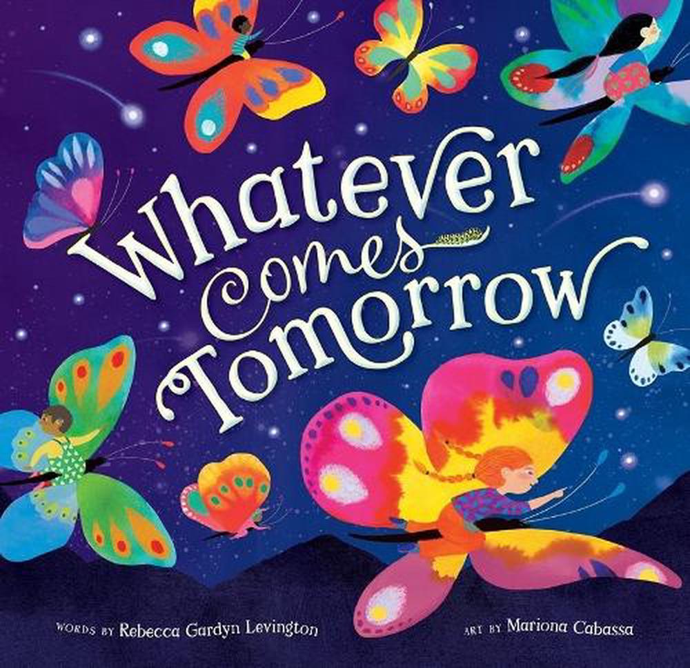 Whatever Comes Tomorrow by Rebecca Gardyn Levington - ISBN: 9781646868421