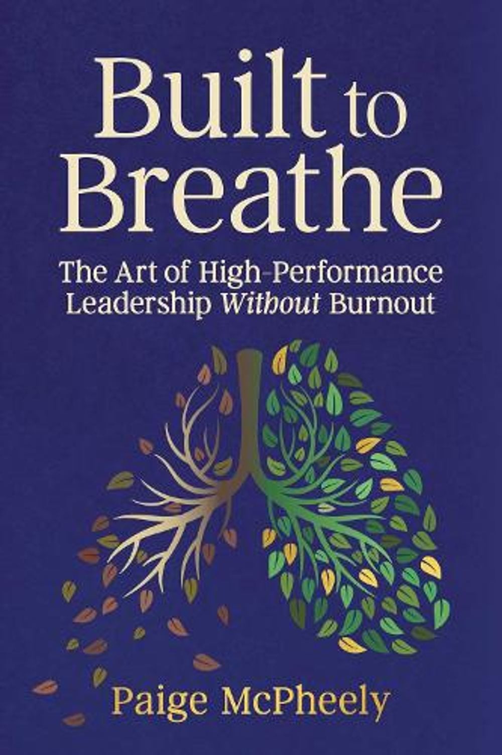 Built to Breathe by Paige McPheely - ISBN: 9781646873104