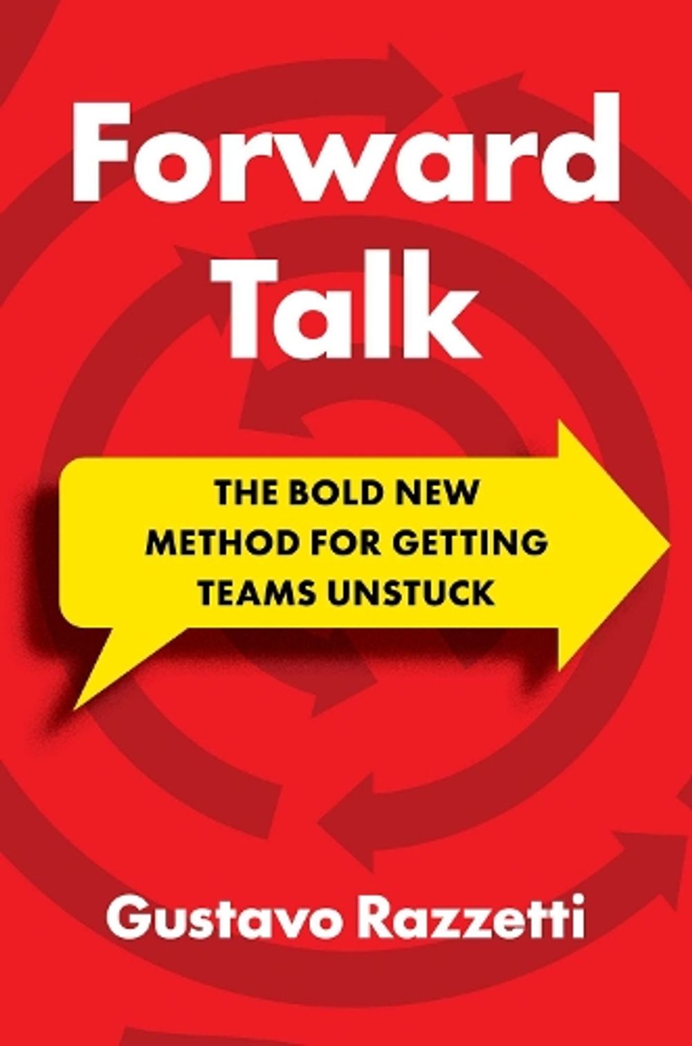 Forward Talk by Gustavo Razzetti - ISBN: 9781646873777