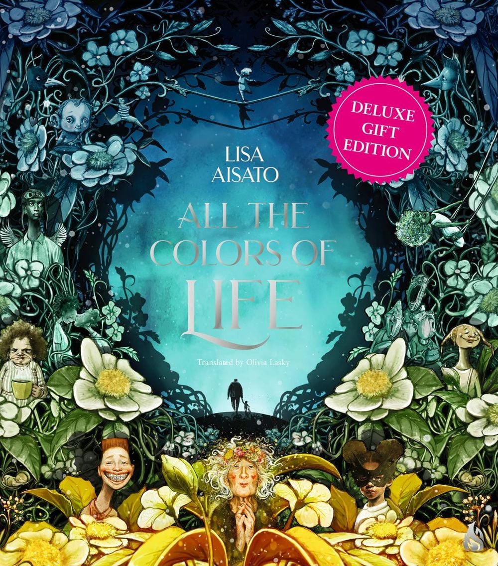 All the Colors of Life: Deluxe Gift Edition by Lisa Aisato - ISBN: 9781646900534