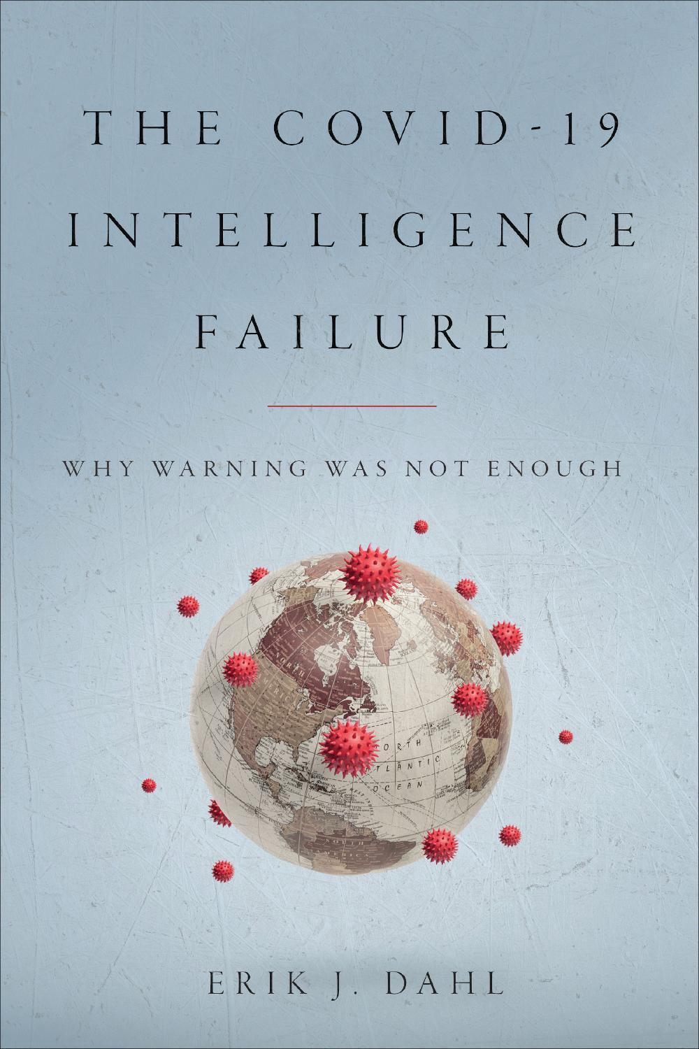 The COVID-19 Intelligence Failure, 9781647123055