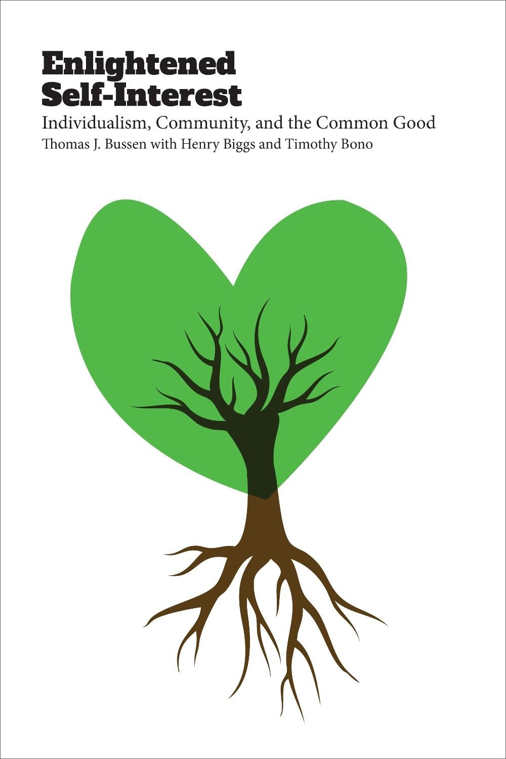 Enlightened Self-Interest by Thomas J. Bussen - ISBN: 9781647123901