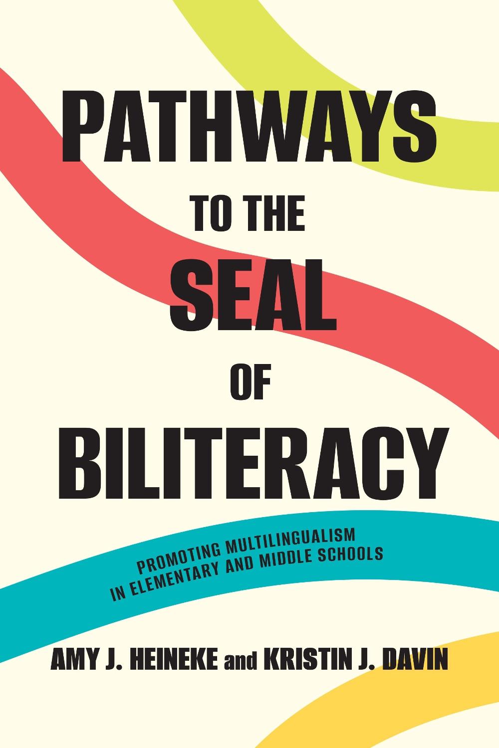 Pathways to the Seal of Biliteracy by Amy J. Heineke, Paperback ...