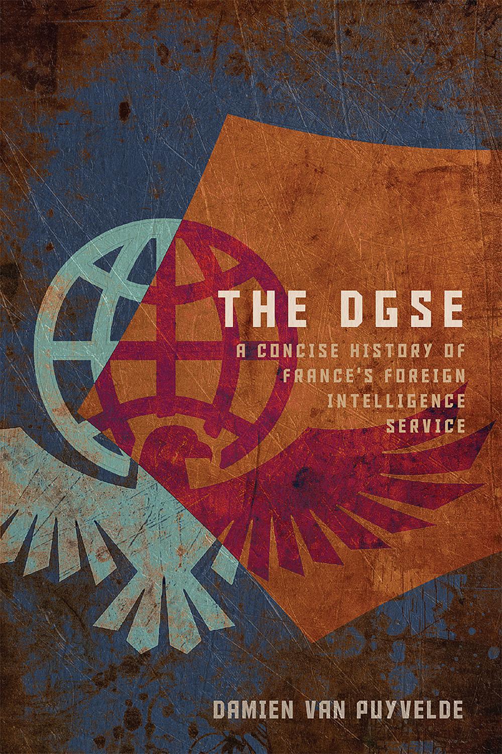 The DGSE by Damien Van Puyvelde - ISBN: 9781647127084