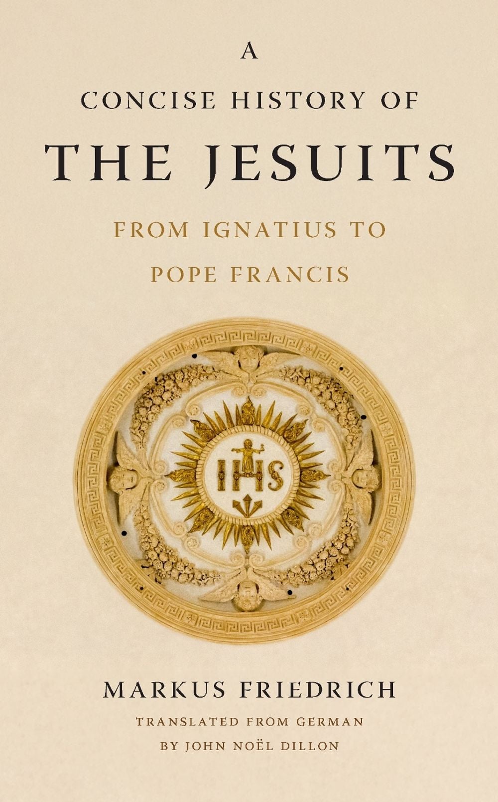 A Concise History of the Jesuits by Markus Friedrich - ISBN: 9781647127824