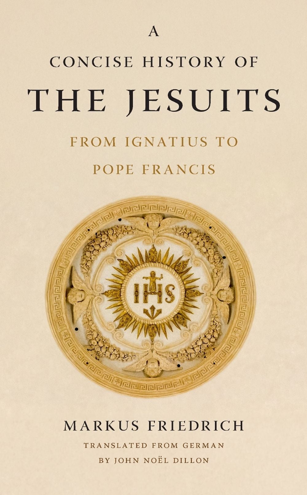 A Concise History of the Jesuits by Markus Friedrich - ISBN: 9781647127831