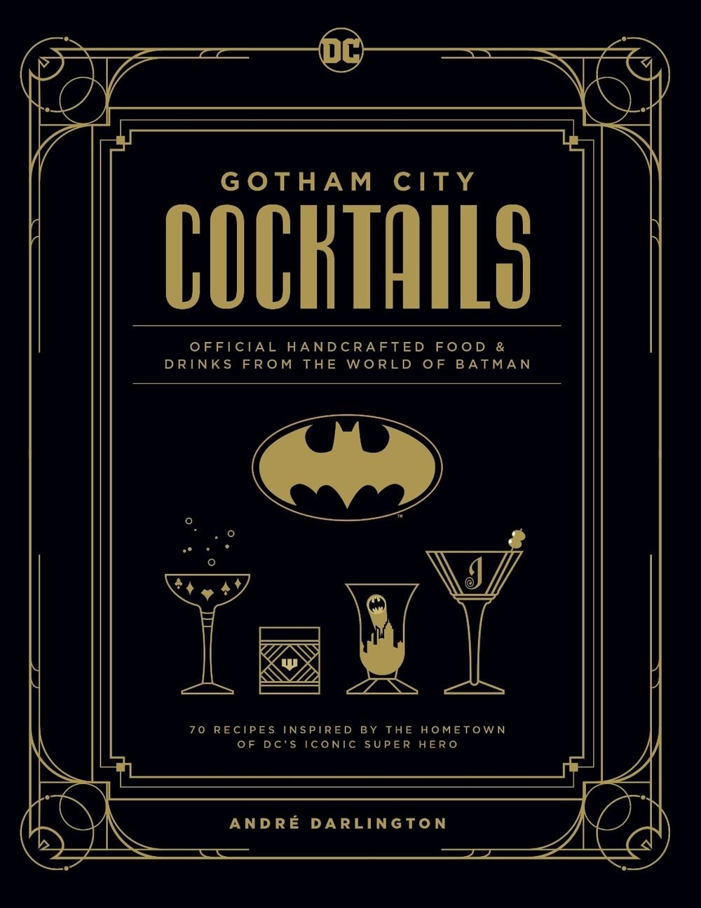Gotham City Cocktails by André Darlington - ISBN: 9781647221812