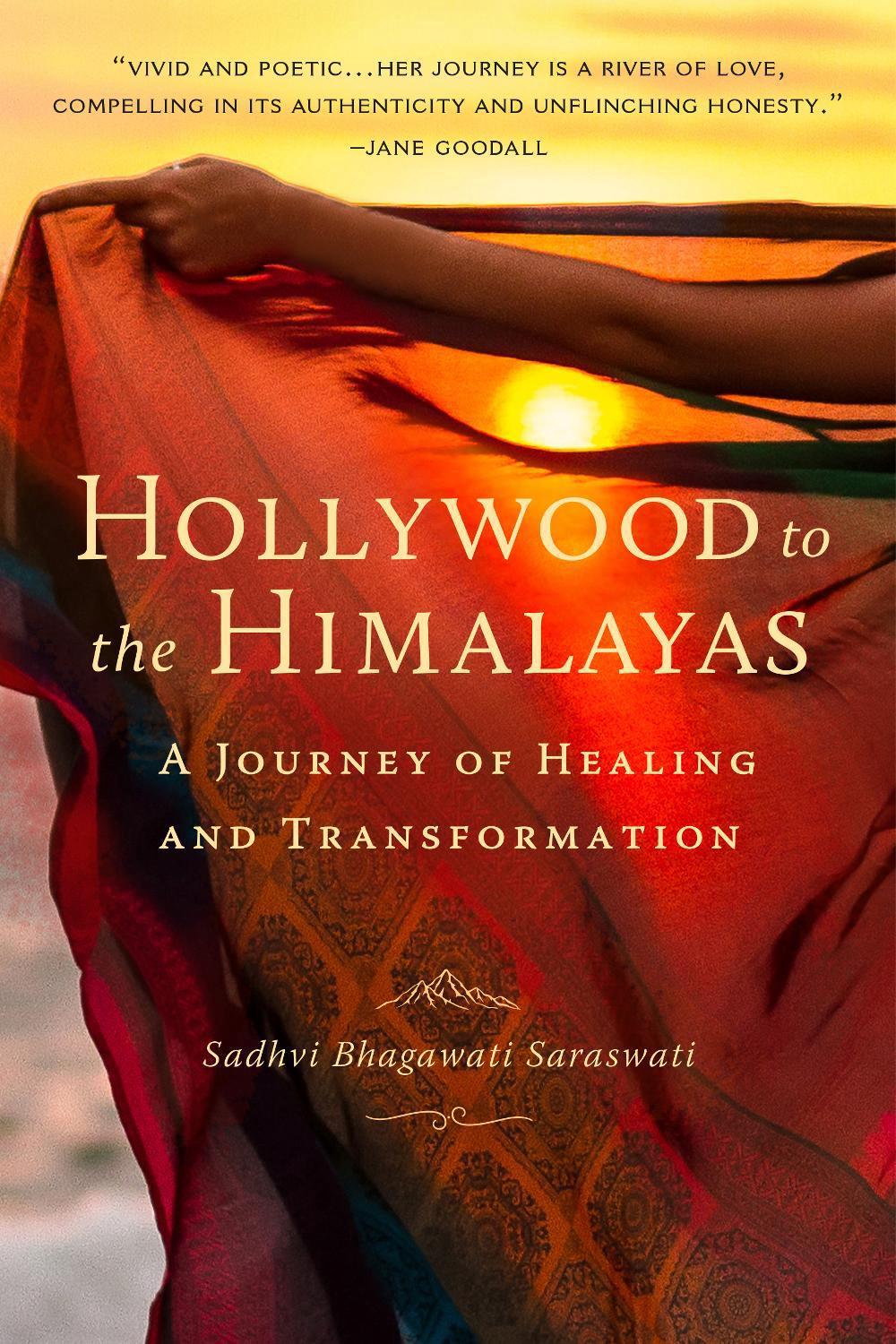 Hollywood to the Himalayas by Sadhvi Bhagawati Saraswati - ISBN: 9781647223656