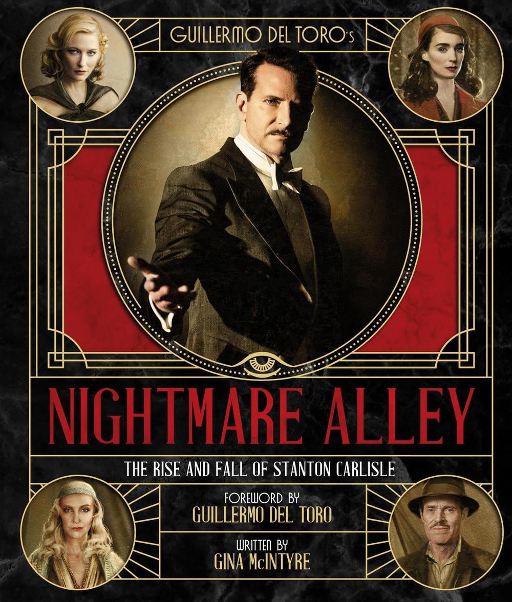 Guillermo del Toro's Nightmare Alley: The Rise and Fall of Stanton Carlisle by Gina McIntyre - ISBN: 9781647225049