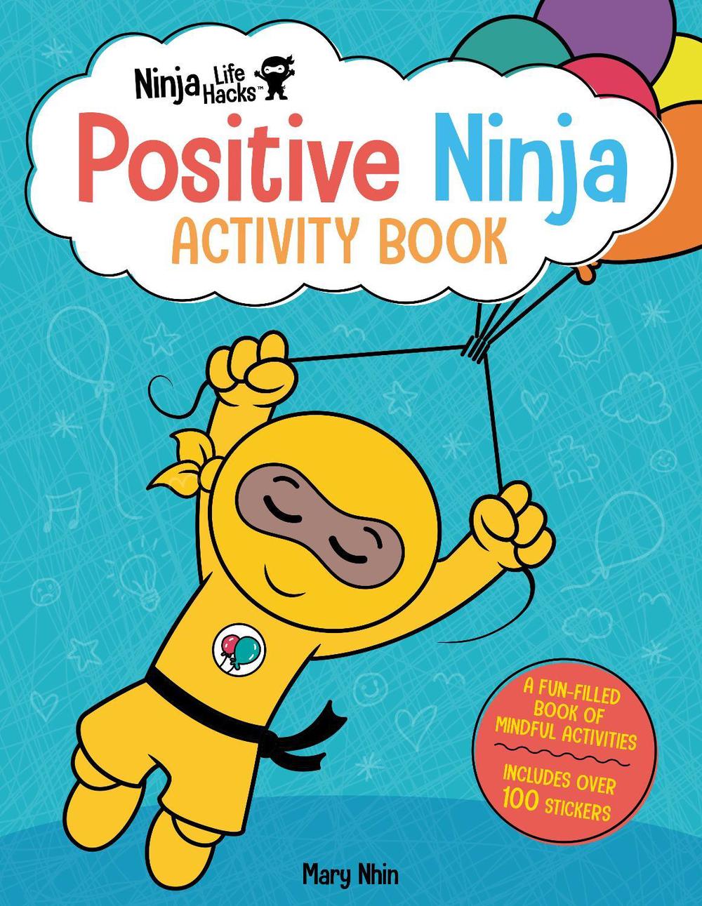 Ninja Life Hacks: Positive Ninja Activity Book by Mary Nhin - ISBN: 9781647225940