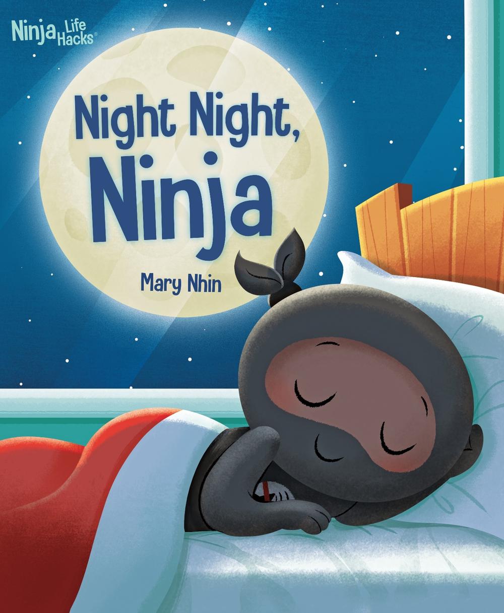 Ninja Life Hacks: Night Night Ninja by Mary Nhin - ISBN: 9781647227159