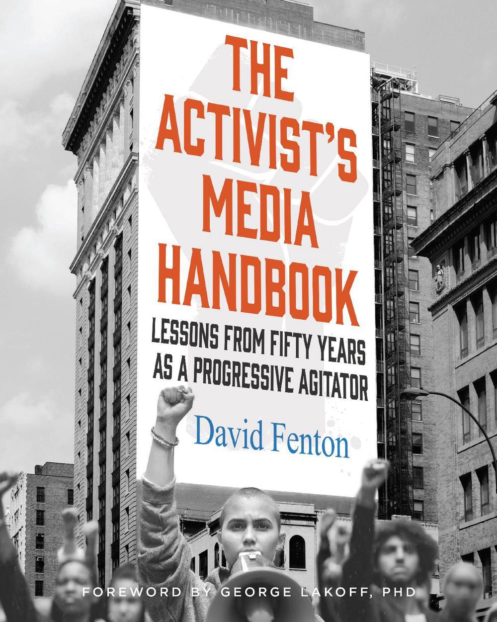 The Activist's Media Handbook by David  Fenton - ISBN: 9781647228668