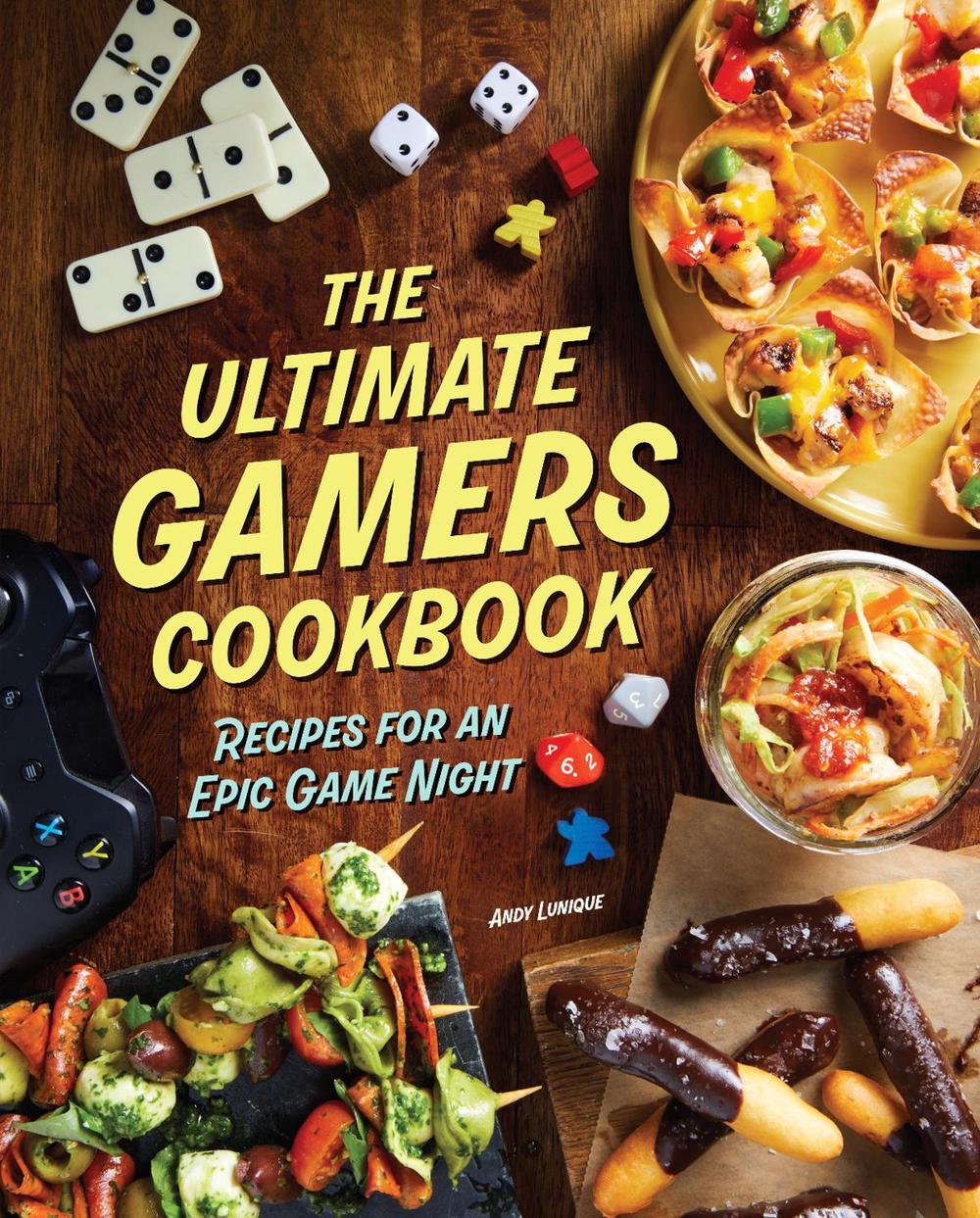 The Ultimate Gamers Cookbook by Lunique - ISBN: 9781647229474