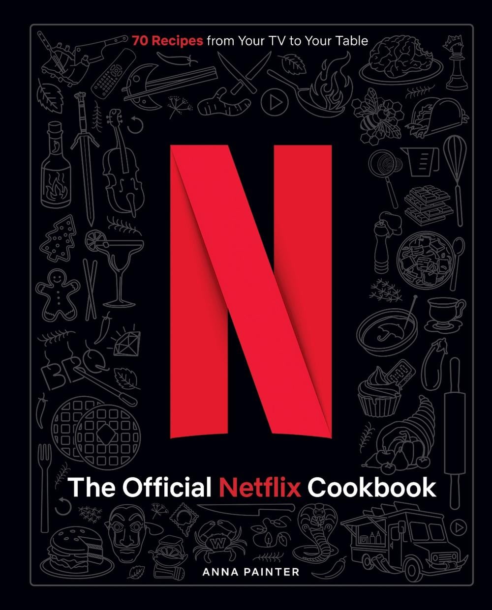 The Official Netflix Cookbook by Insight Editions - ISBN: 9781647229498
