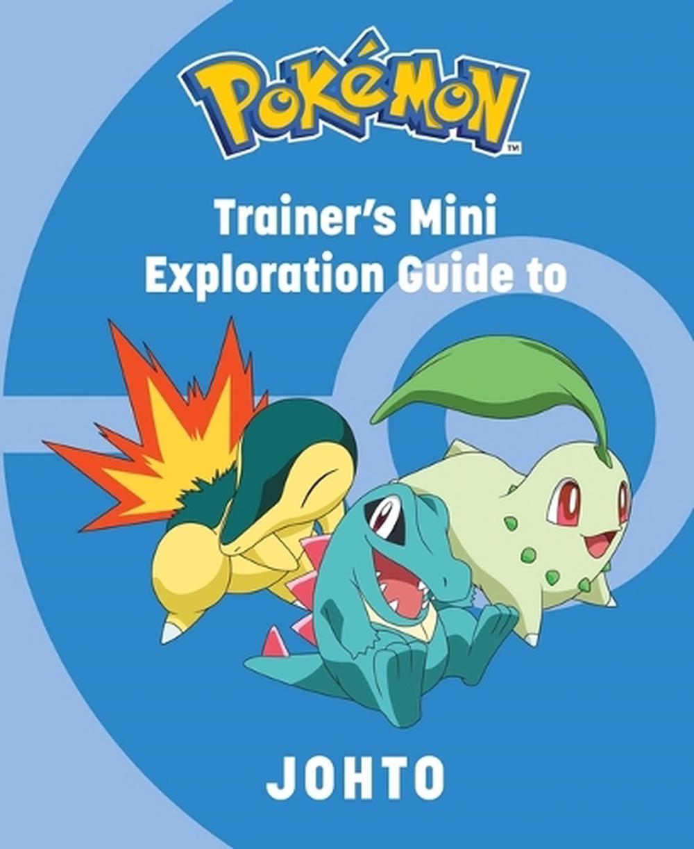 Pokemon: Trainer's Mini Exploration Guide to Johto by Insight