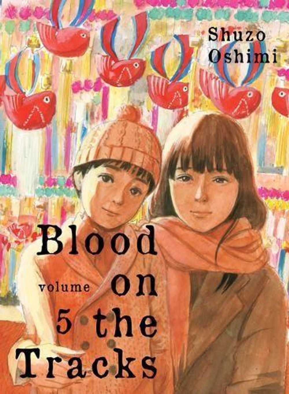 Blood on the Tracks 5 by Shuzo Oshimi - ISBN: 9781647290009