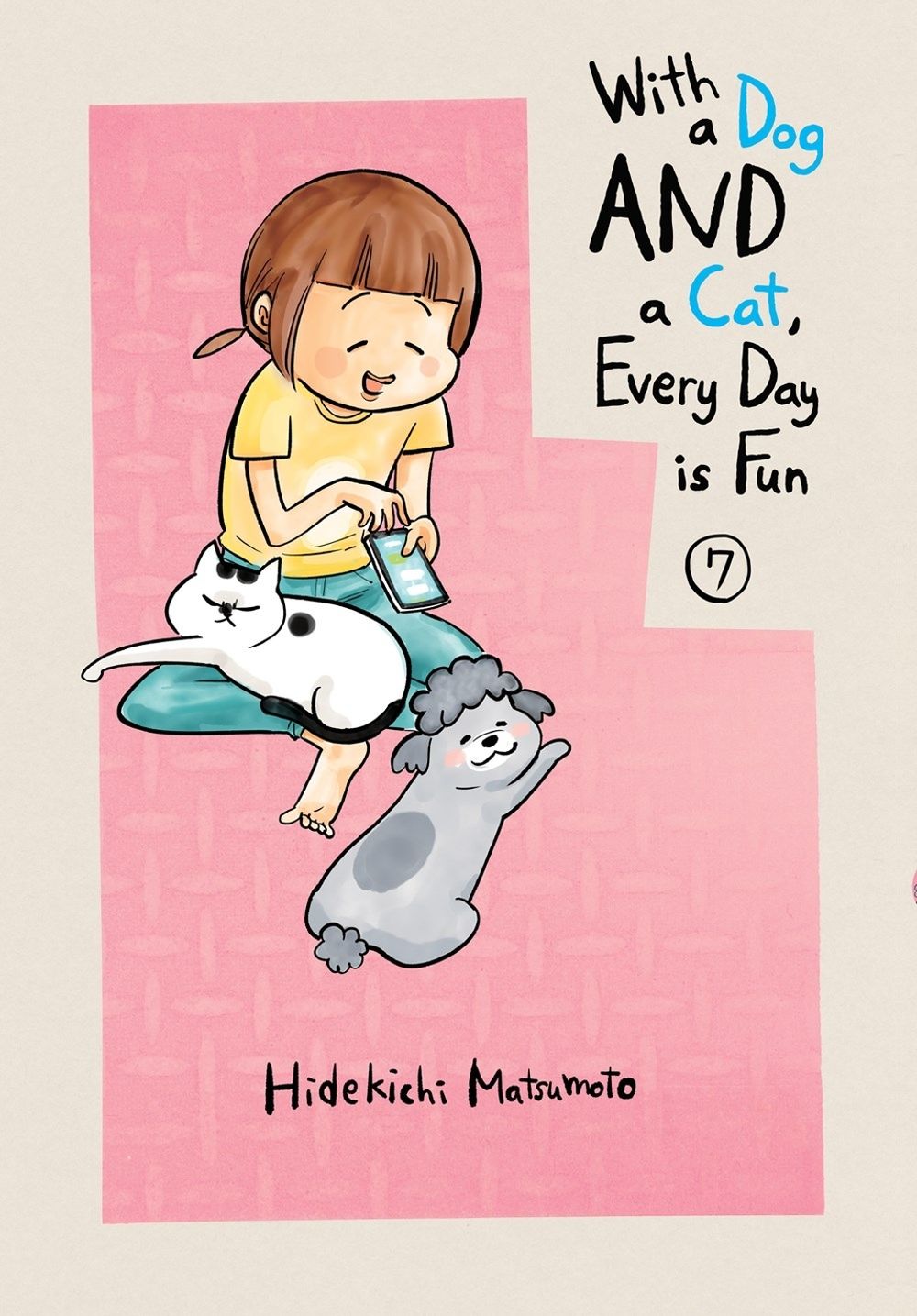 With a Dog AND a Cat, Every Day is Fun, Volume 7 by Hidekichi Matsumoto - ISBN: 9781647291013