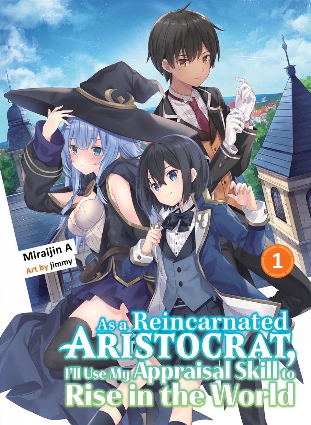 As a Reincarnated Aristocrat, I'll Use My Appraisal Skill to Rise in the World 1 (light novel) by jimmy - ISBN: 9781647291945