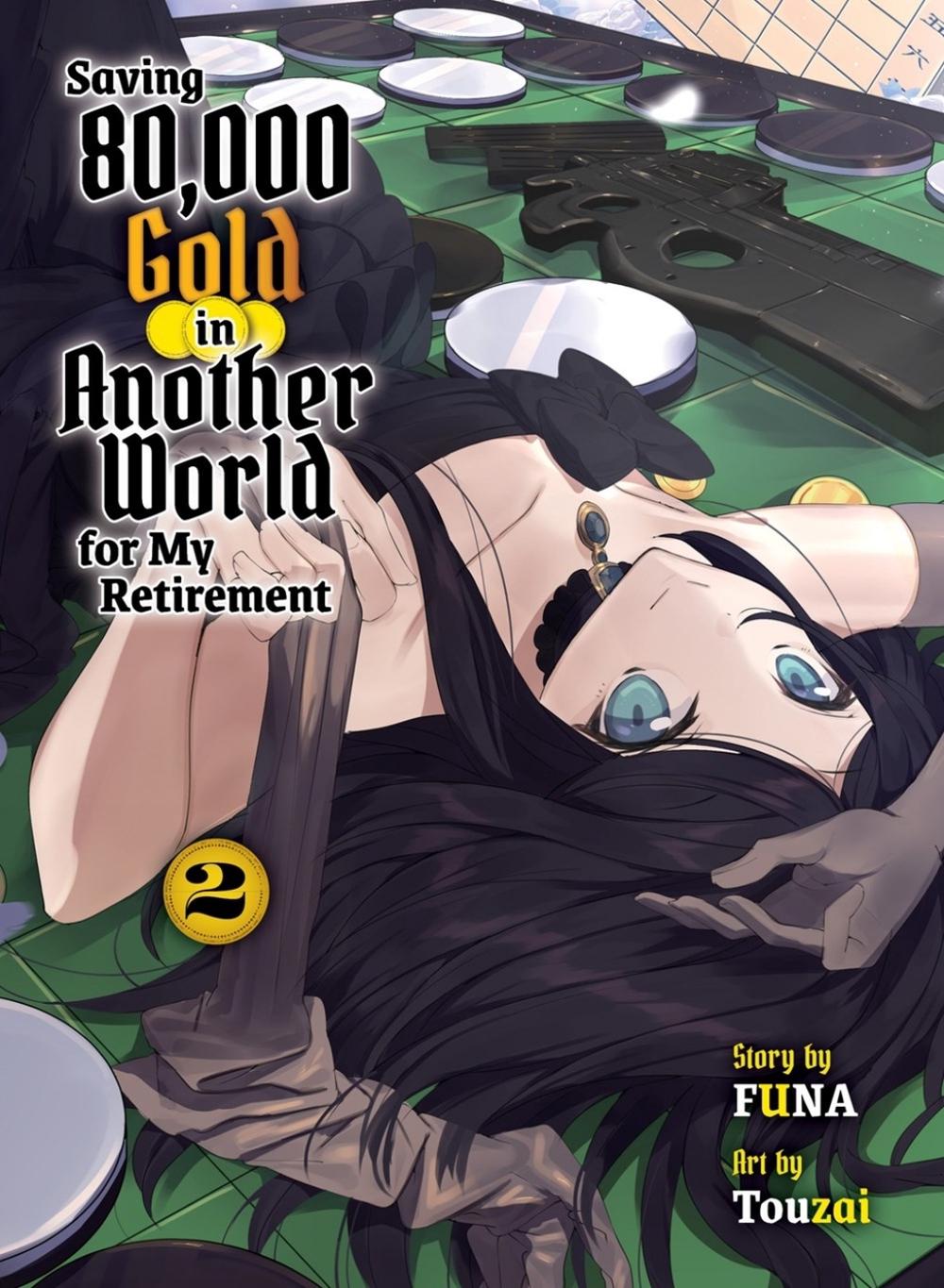 Saving 80,000 Gold in Another World for my Retirement 2 (light novel) by Funa - ISBN: 9781647292119