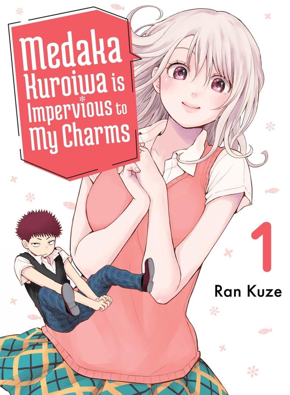 Medaka Kuroiwa Is Impervious to My Charms 1 by Ran Kuze - ISBN: 9781647292324