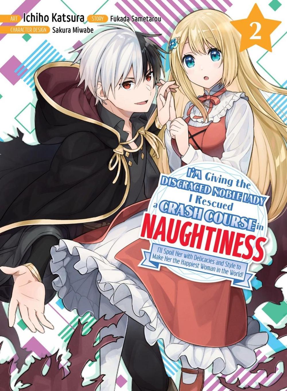 I'm Giving the Disgraced Noble Lady I Rescued a Crash Course in Naughtiness 2 by Ichiho Katsura - ISBN: 9781647292805