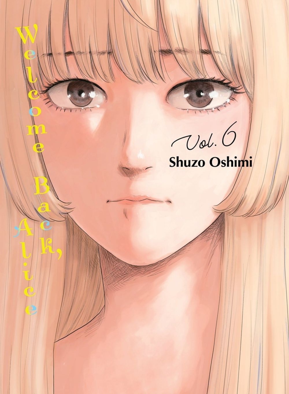 Welcome Back, Alice 6 by Shuzo Oshimi - ISBN: 9781647293031