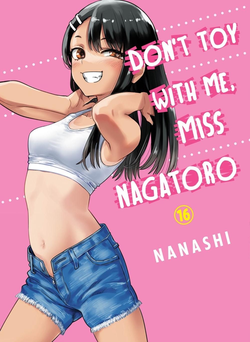 Don't Toy with Me, Miss Nagatoro, Volume 16 by Nanashi - ISBN: 9781647293048