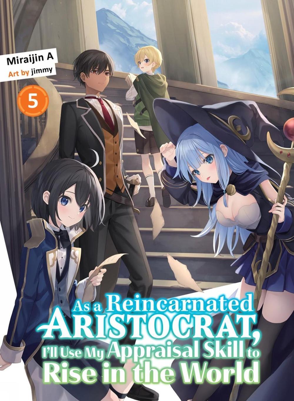 As a Reincarnated Aristocrat, I'll Use My Appraisal Skill to Rise in the World 5 (light novel) by Miraijin A. - ISBN: 9781647293499