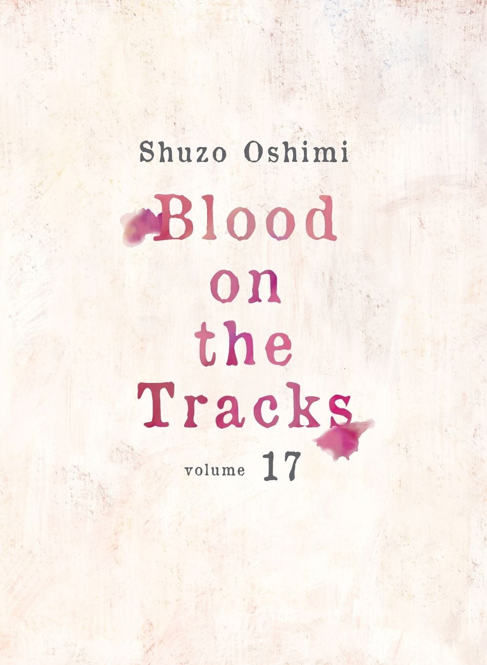 Blood on the Tracks 17 by Shuzo Oshimi - ISBN: 9781647293673