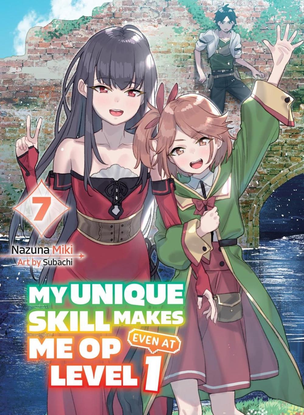 My Unique Skill Makes Me OP even at Level 1 Vol 7 (light novel) by Subachi - ISBN: 9781647293796