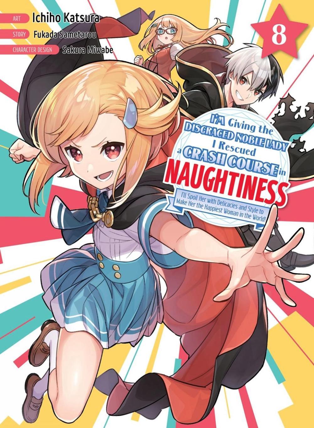 I'm Giving the Disgraced Noble Lady I Rescued a Crash Course in Naughtiness 8 by Ichiho Katsura - ISBN: 9781647293819