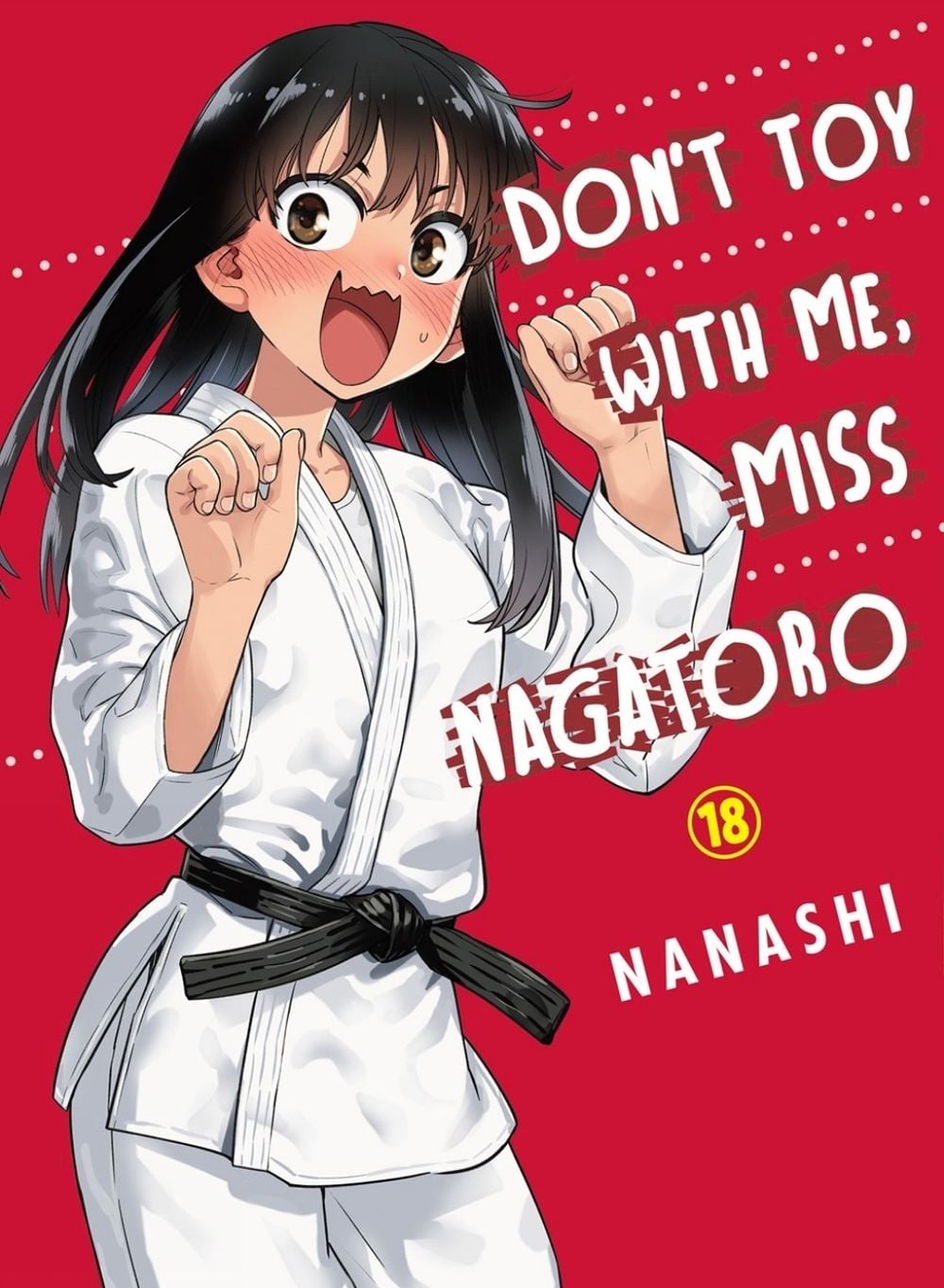 Don't Toy with Me, Miss Nagatoro, Volume 18 by Nanashi - ISBN: 9781647293840